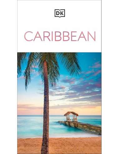 Caribbean travel guide (Eyewitness 2024) -...