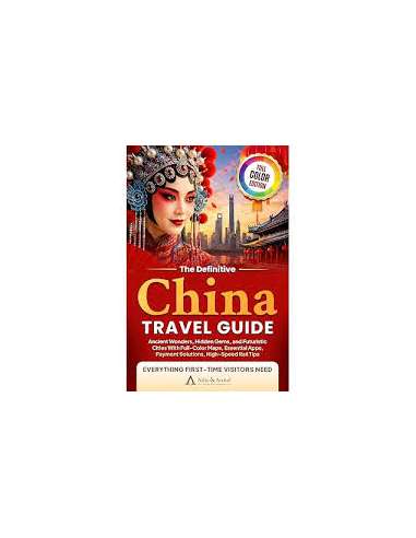 The Definitive China Travel Guide 2026 - Kínai...