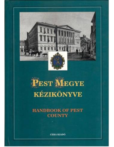 Pest megye kézikönyve - Handbook of Pest County