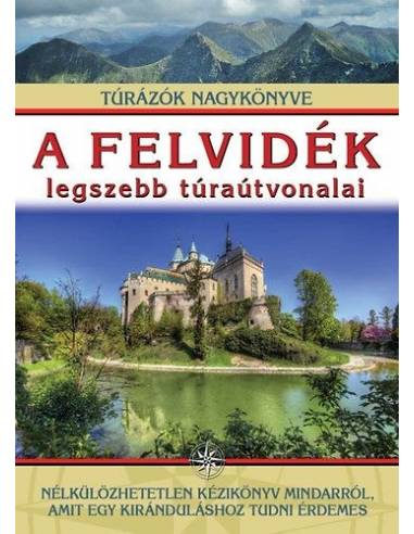 A Felvidék legszebb túraútvonalai - Túrázók...