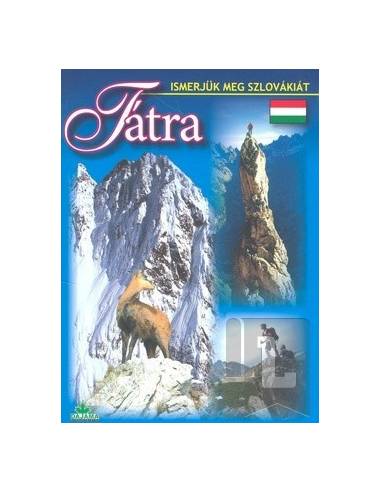 Tátra útikönyv - Ismerjük meg Szlovákiát
