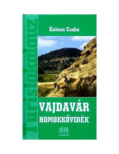 Vajdavár homokkővidék - Turistakalauz