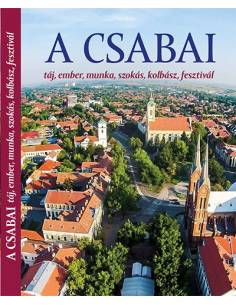 A csabai táj, ember, munka, kolbász fesztivál album