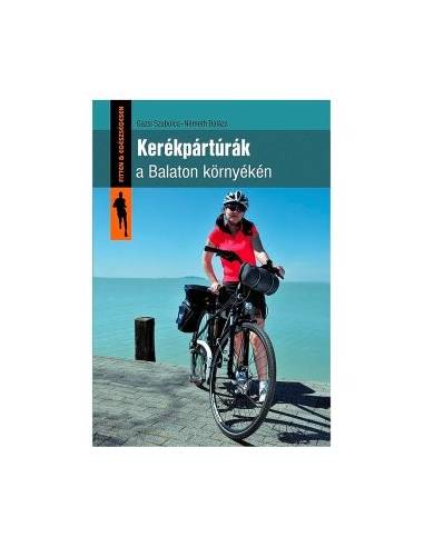 Kerékpártúrák a Balaton környékén