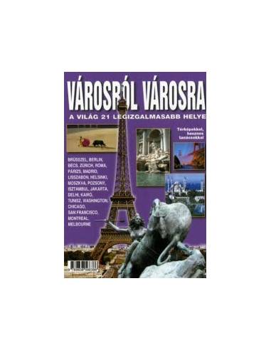 Városról városra - a világ 21 legizgalmasabb...