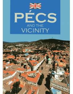 PÉCS and the vicinity - Pécs útikalauz