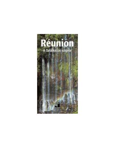 Réunion útikönyv - A találkozások szigete