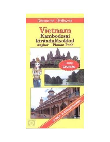 Vietnam Kambodzsai kirándulásokkal - Angkor -...