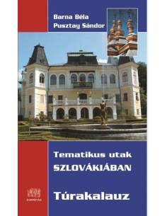Tematikus utak Szlovákiában - Túrakalauz