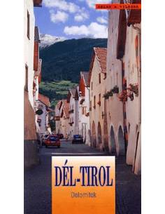 DÉL-TIROL - DOLOMITOK ÚTIKÖNYV