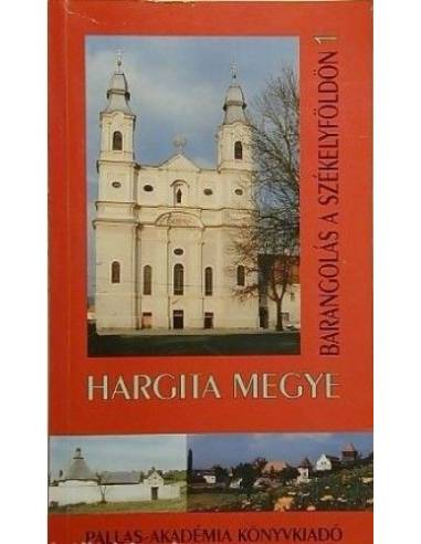 Hargita megye útikönyv / Barangolás a...