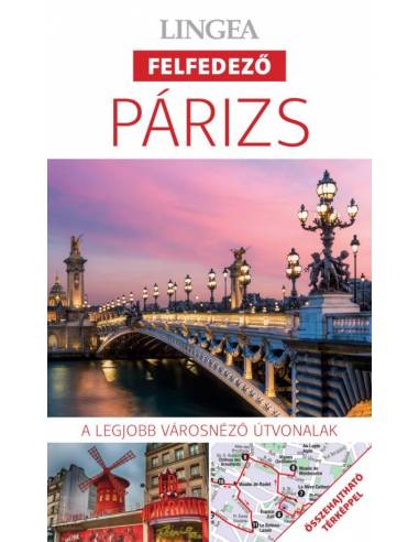 Párizs - Felfedező útikönyv + térkép - LINGEA