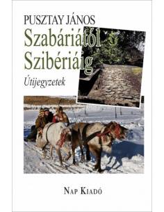 Pusztay János: Szabáriától Szibériáig útijegyzetek