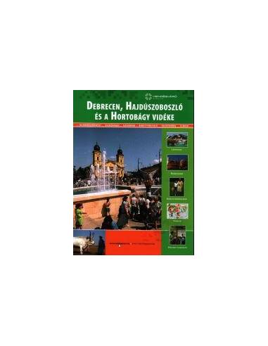 Debrecen, Hajdúszoboszló és a Hortobágy vidéke...