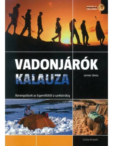 Vadonjárók kalauza - Barangolások az...