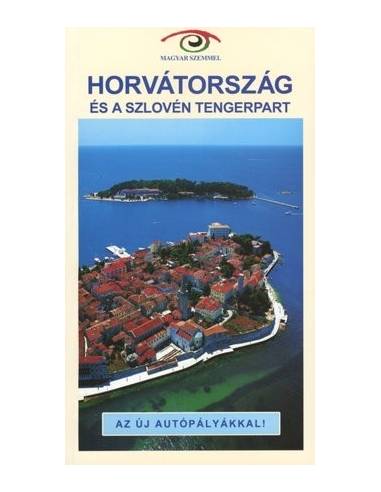 Horvátország és a szlovén tengerpart útikönyv -...