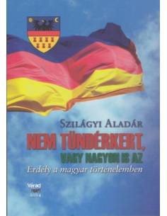 Szilágyi Aladár: Nem Tündérkert, vagy nagyon is az -...